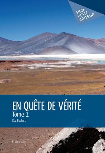 Couverture du livre « En quête de vérité t.1 » de Roy Buchard aux éditions Publibook