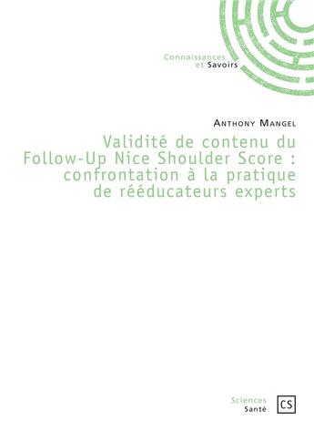 Couverture du livre « Validité de contenu du Follow-Up Nice Shoulder Score : confrontation à la pratique de rééducateurs experts » de Anthony Mangel aux éditions Publibook