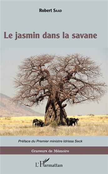 Couverture du livre « Le jasmin dans la savane » de Robert Saad aux éditions L'harmattan