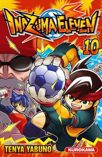 Couverture du livre « Inazuma eleven Tome 10 » de Tenya Yabuno aux éditions Kurokawa