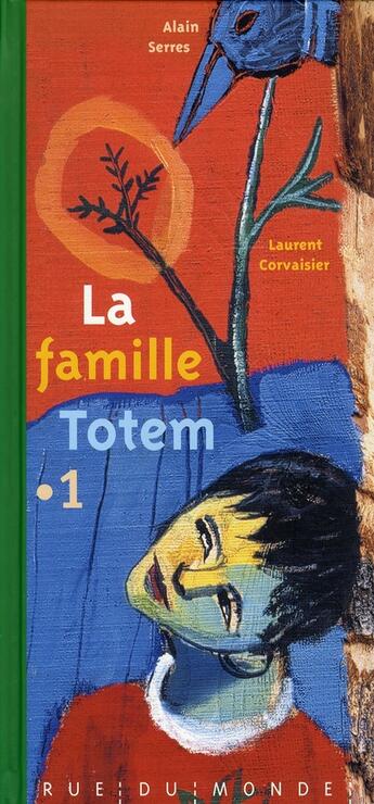 Couverture du livre « La famille Totem t.1 » de Alain Serres et Laurent Corvaisier aux éditions Rue Du Monde