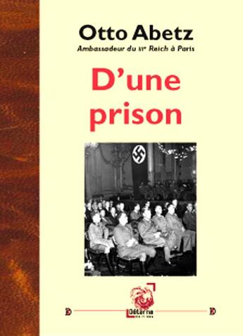 Couverture du livre « D Une Prison » de Otto Abetz aux éditions Deterna