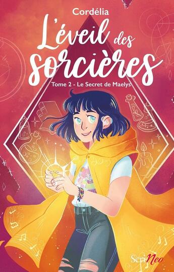 Couverture du livre « L'éveil des sorcières Tome 2 : le secret de Maelys » de Cordelia aux éditions Scrineo