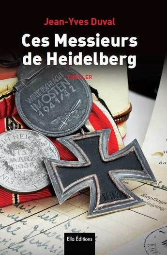 Couverture du livre « Ces messieurs de heidelberg » de Jean-Yves Duval aux éditions Ella Editions