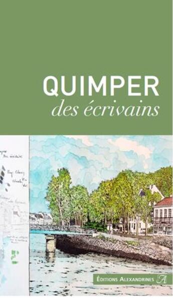 Couverture du livre « Quimper des écrivains » de  aux éditions Alexandrines