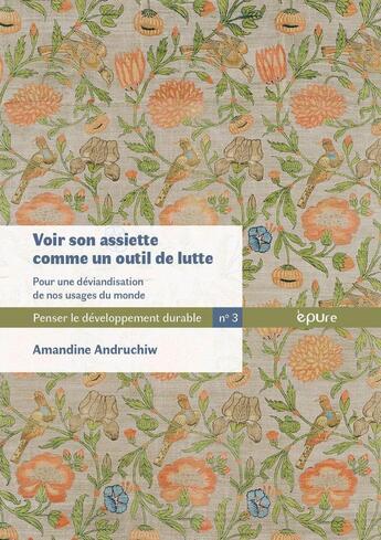 Couverture du livre « Voir son assiette comme un outil de lutte : Pour une déviandisation de nos usages du monde » de Amandine Andruchiw aux éditions Pu De Reims