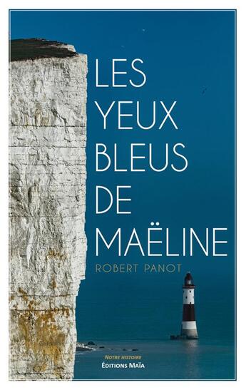 Couverture du livre « Les yeux bleus de Maëline » de Robert Panot aux éditions Editions Maia