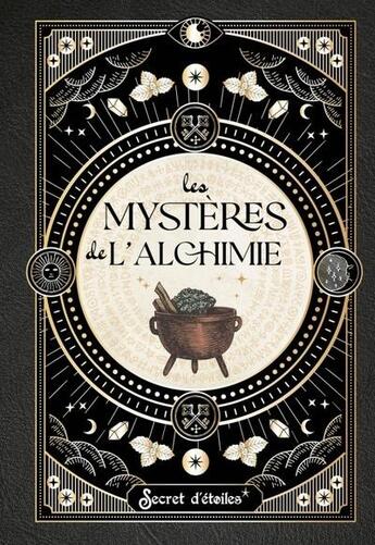 Couverture du livre « Les mystères de l'alchimie » de Leon Gineste aux éditions Secret D'etoiles