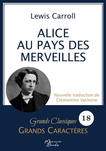 Couverture du livre « Alice au pays des merveilles en grands caractères : Police Arial 18 facile à lire » de Lewis Carroll aux éditions Memoria Books