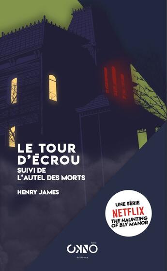 Couverture du livre « Le tour d'écrou suivi de l'autel des morts » de Henry James aux éditions Okno Editions