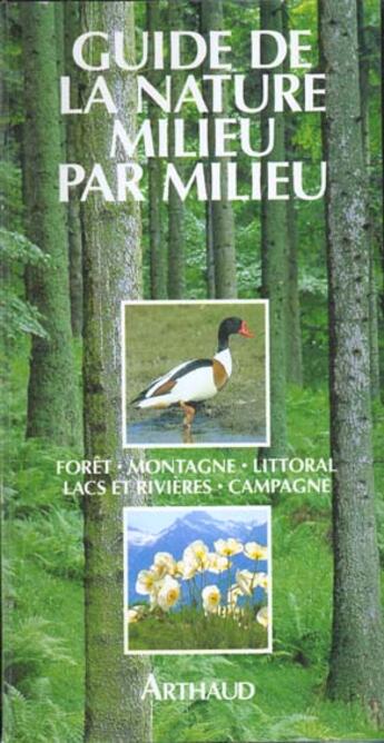 Couverture du livre « Guide de la nature, milieu par milieu - foret, montagne,littoral,lacs et rivieres, campagne » de Eisenreich Wilhelm E aux éditions Flammarion