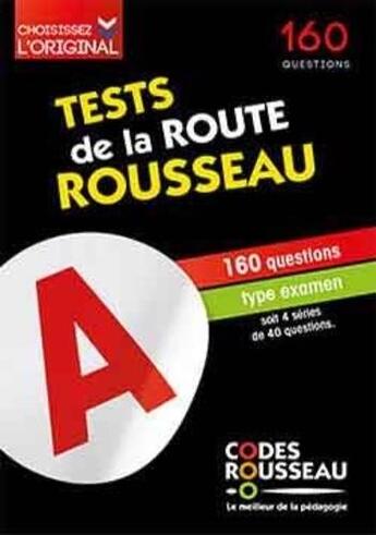 Couverture du livre « Code Rousseau ; test de la route ; 160 questions type examen (édition 2021) » de  aux éditions Codes Rousseau