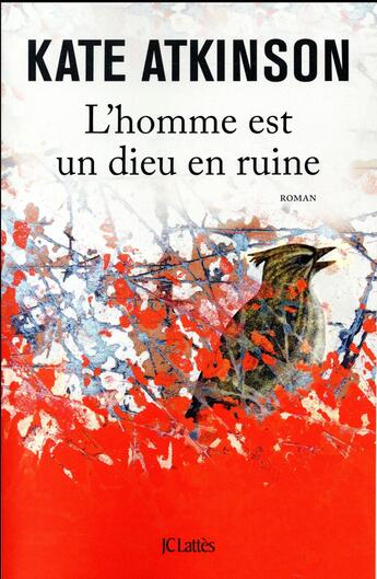 Couverture du livre « L'homme est un dieu en ruine » de Kate Atkinson aux éditions Lattes