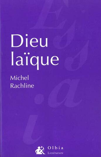 Couverture du livre « Dieu laïque » de Michel Rachline aux éditions Olbia