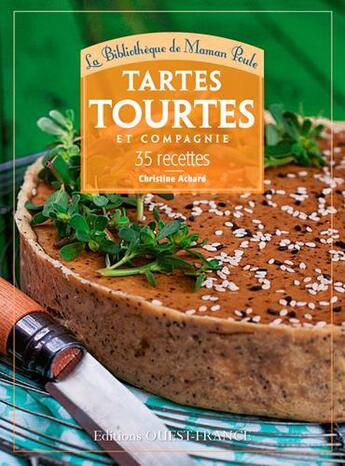 Couverture du livre « Tartes tourtes et compagnie ; 42 recettes » de Francois Chemel et Christine Achard aux éditions Ouest France