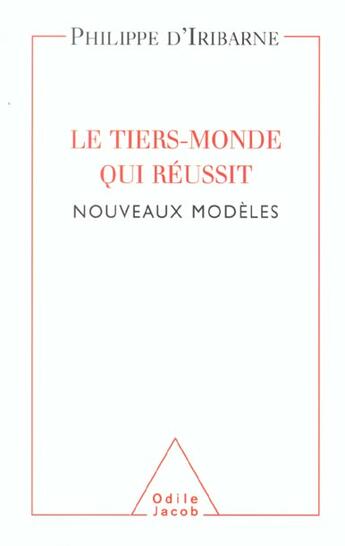 Couverture du livre « Le tiers-monde qui réussit ; nouveaux modèles » de Philippe D' Iribarne aux éditions Odile Jacob