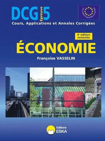 Couverture du livre « Dcg 5 economie cours 4eme edition remaniee » de Francoise Vasselin aux éditions Eska