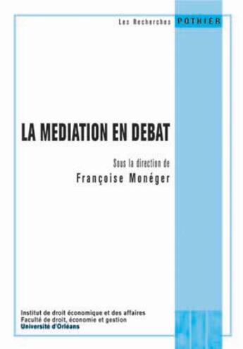 Couverture du livre « La Mediation En Debat » de Francoise Moneger aux éditions Editoo.com