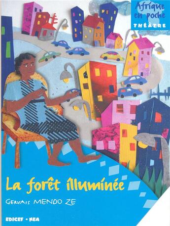 Couverture du livre « La forêt illuminée » de Mendoze G aux éditions Edicef