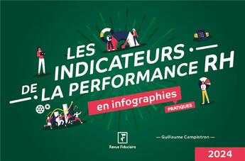 Couverture du livre « Les indicateurs de la performance RH en infographies pratiques (édition 2024) » de Guillaume Campistron aux éditions Revue Fiduciaire