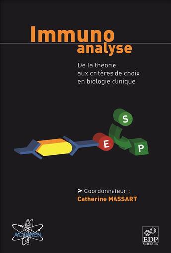 Couverture du livre « Immuno analyse ; de la théorie aux critères de choix en biologie clinique » de Catherine Massart aux éditions Edp Sciences