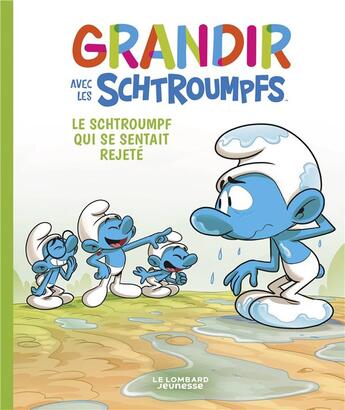 Couverture du livre « Grandir avec les Schtroumpfs Tome 10 : Le Schtroumpf qui se sentait rejeté » de Falzar et Antonello Dalena et Thierry Culliford aux éditions Lombard Jeunesse