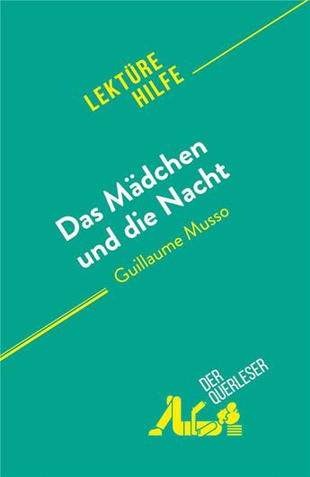 Couverture du livre « Das Mädchen und die Nacht : von Guillaume Musso » de Kelly Carrein aux éditions Derquerleser.de