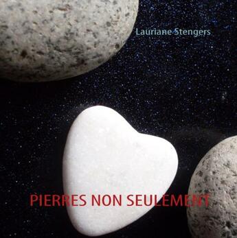 Couverture du livre « Pierres non seulement ; conversations avec Sakineh » de Lauriane Stengers aux éditions Books On Demand