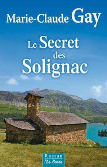 Couverture du livre « Le secret des Solignac » de Marie-Claude Gay aux éditions De Boree