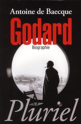 Couverture du livre « Godard » de Antoine De Baecque aux éditions Pluriel