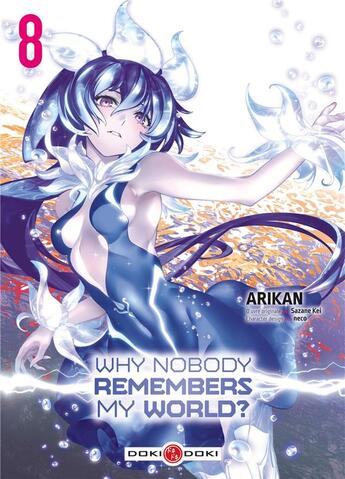 Couverture du livre « Why nobody remembers my world ? Tome 8 » de Kei Sazane et Arikan aux éditions Bamboo