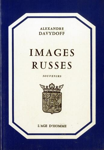 Couverture du livre « Images Russes » de Alexandre Davydoff aux éditions L'age D'homme