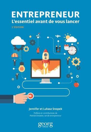 Couverture du livre « Entrepreneur : l'essentiel avant de vous lancer (2e édition) » de Jennifer Et Lukasz S aux éditions Georg