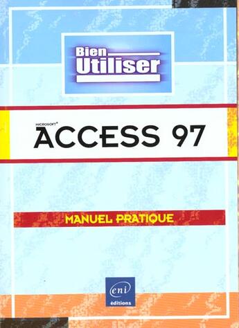 Couverture du livre « Bien utiliser access 97 » de  aux éditions Eni