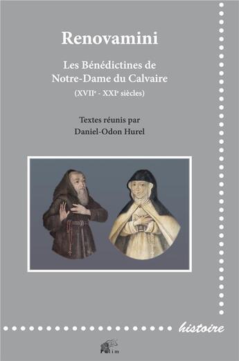 Couverture du livre « Renovamini : Les Bénédictines de Notre-Dame du Calvaire (XVIIe - XXIe siècles) » de Daniel-Odon Hurel aux éditions Pu De Limoges