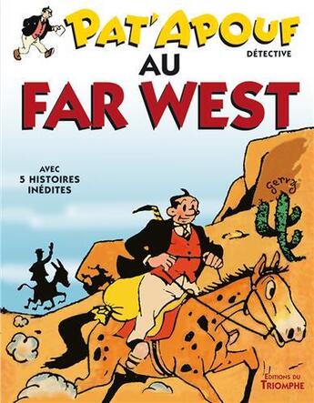 Couverture du livre « Pat'Apouf détective Tome 11 : Pat'Apouf détective au Far West » de Gervy aux éditions Triomphe