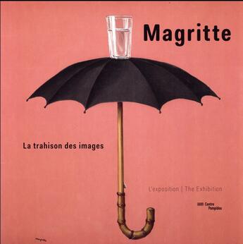 Couverture du livre « Magritte, la trahison des images ; album de l'exposition » de Marie Sarre et M. Diez aux éditions Centre Pompidou