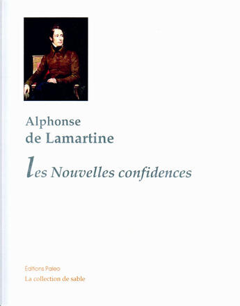 Couverture du livre « Les nouvelles confidences » de Alph. De Lamartine aux éditions Paleo