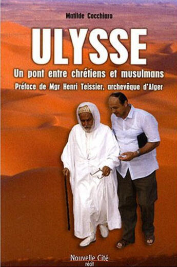 Couverture du livre « Ulysse, un pont entre chrétiens et musulmans » de M Cocchiaro aux éditions Nouvelle Cite