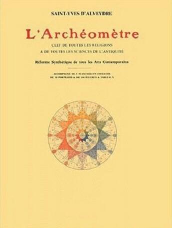 Couverture du livre « L'archéomètre ; clef de toutes les religions et de toutes les sciences de l'Antiquité » de Joseph Alexandre Saint-Yves D'Alveydre aux éditions Vega