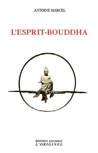 Couverture du livre « L'esprit-Bouddha » de Antoine Marcel aux éditions Accarias-originel