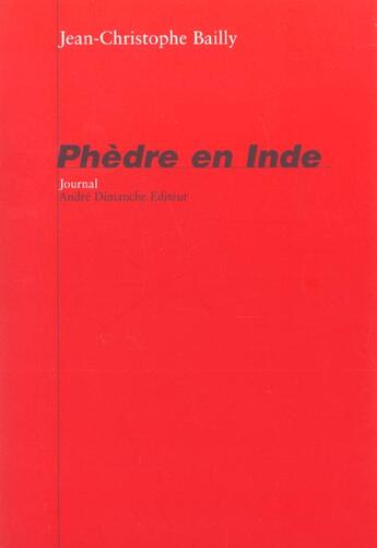 Couverture du livre « Phedre en inde » de Jean-Christophe Bailly aux éditions Andre Dimanche