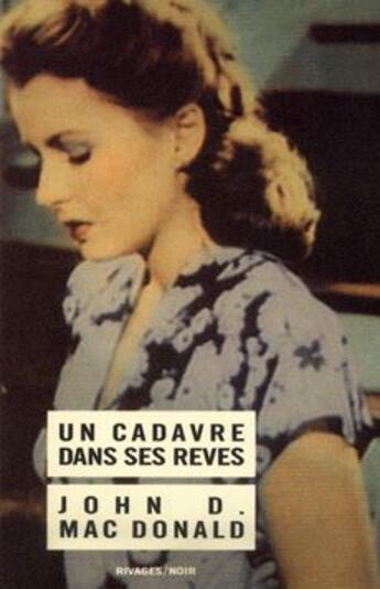 Couverture du livre « Un cadavre dans ses rêves » de John D. Macdonald aux éditions Rivages