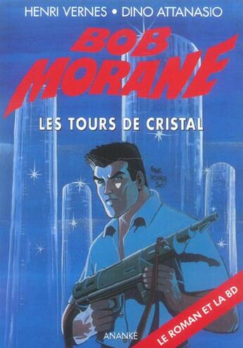 Couverture du livre « Bob Morane ; les tours de cristal » de Dino Attanasio et Henri Vernes aux éditions Ananke