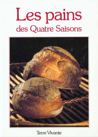 Couverture du livre « Les pains des quatre saisons » de  aux éditions Terre Vivante