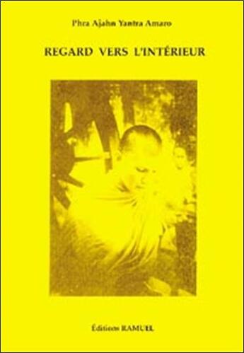 Couverture du livre « Regard vers l'interieur » de Phra Ajahn aux éditions Ramuel