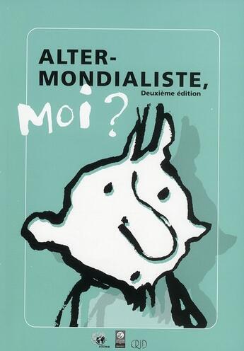 Couverture du livre « Altermondialiste moi ? » de  aux éditions Ritimo