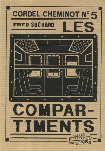 Couverture du livre « Cordel Cheminot t.5 ; les compartiments » de Fred Sochard aux éditions Les Aretes