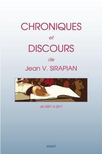 Couverture du livre « Chroniques et discours, (2001-2011), de jean v. sirapian » de Jean Sirapian aux éditions Sigest