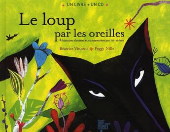 Couverture du livre « Le loup par les oreilles » de Vincent aux éditions Tant Mieux